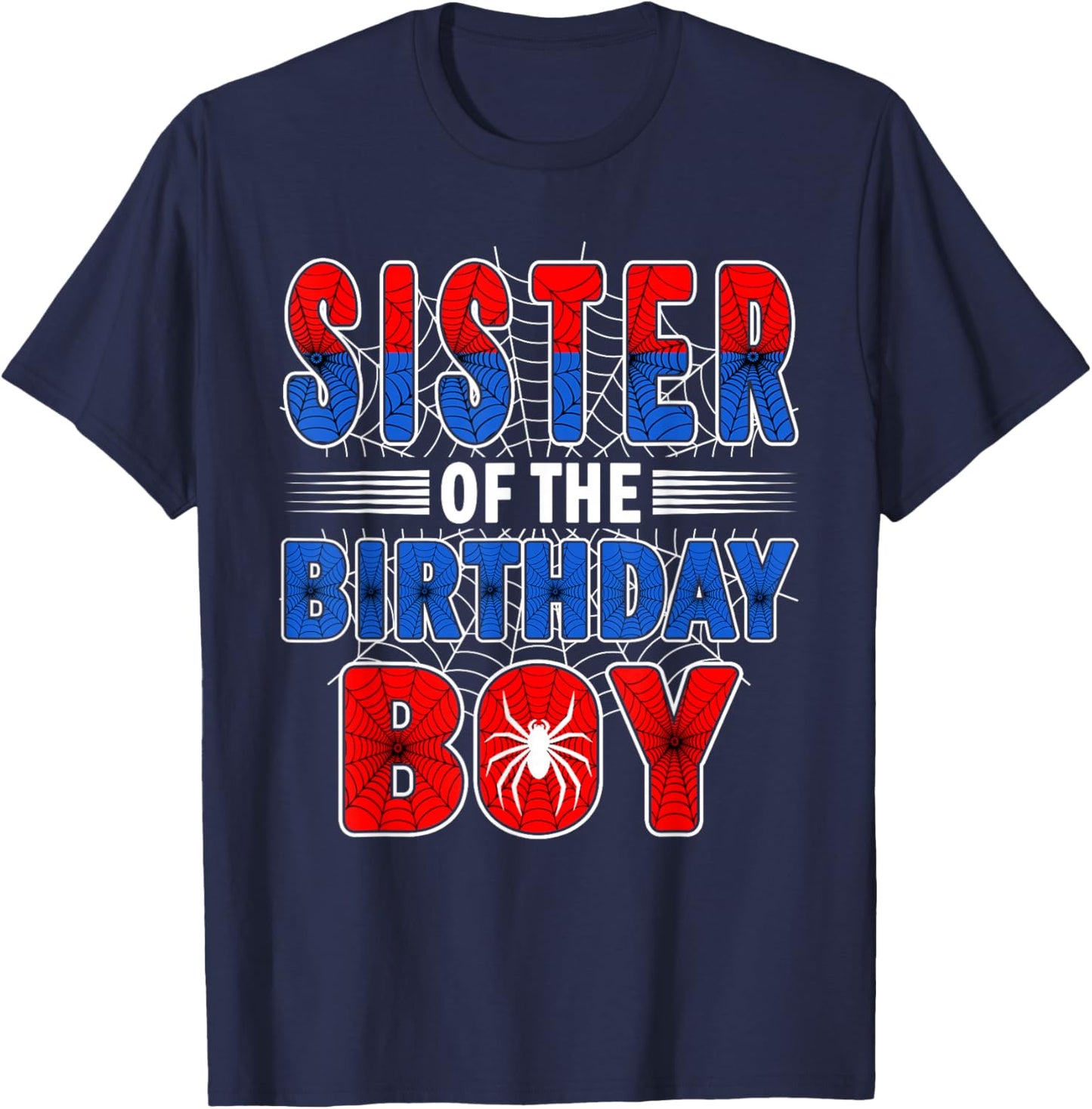 Sister of The Birthday Boy Spider Web Birthday Party T-Shirt - T-Shirt | Navy