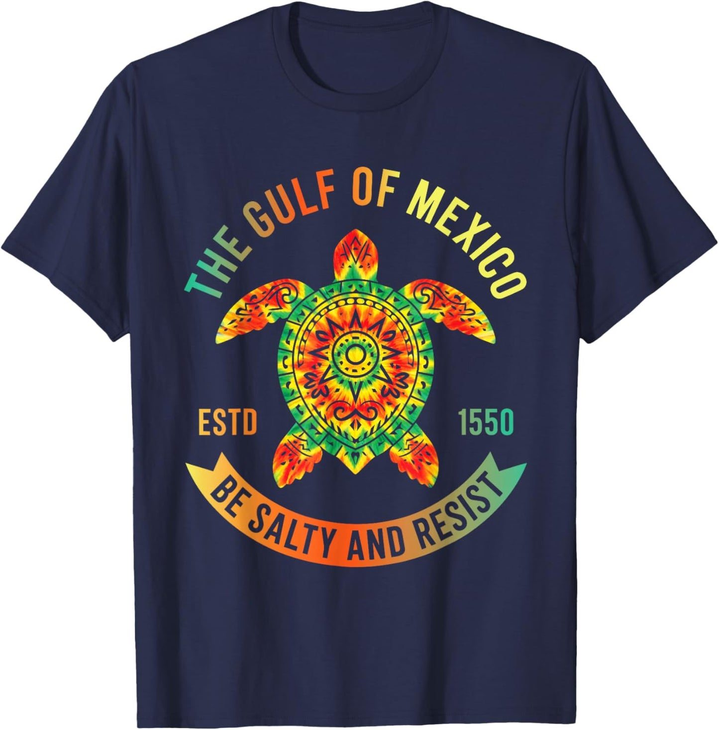 Gulf of Mexico Retro Tie Dye Sea Turtle Be Salty and Resist T-Shirt - T-Shirt | Navy