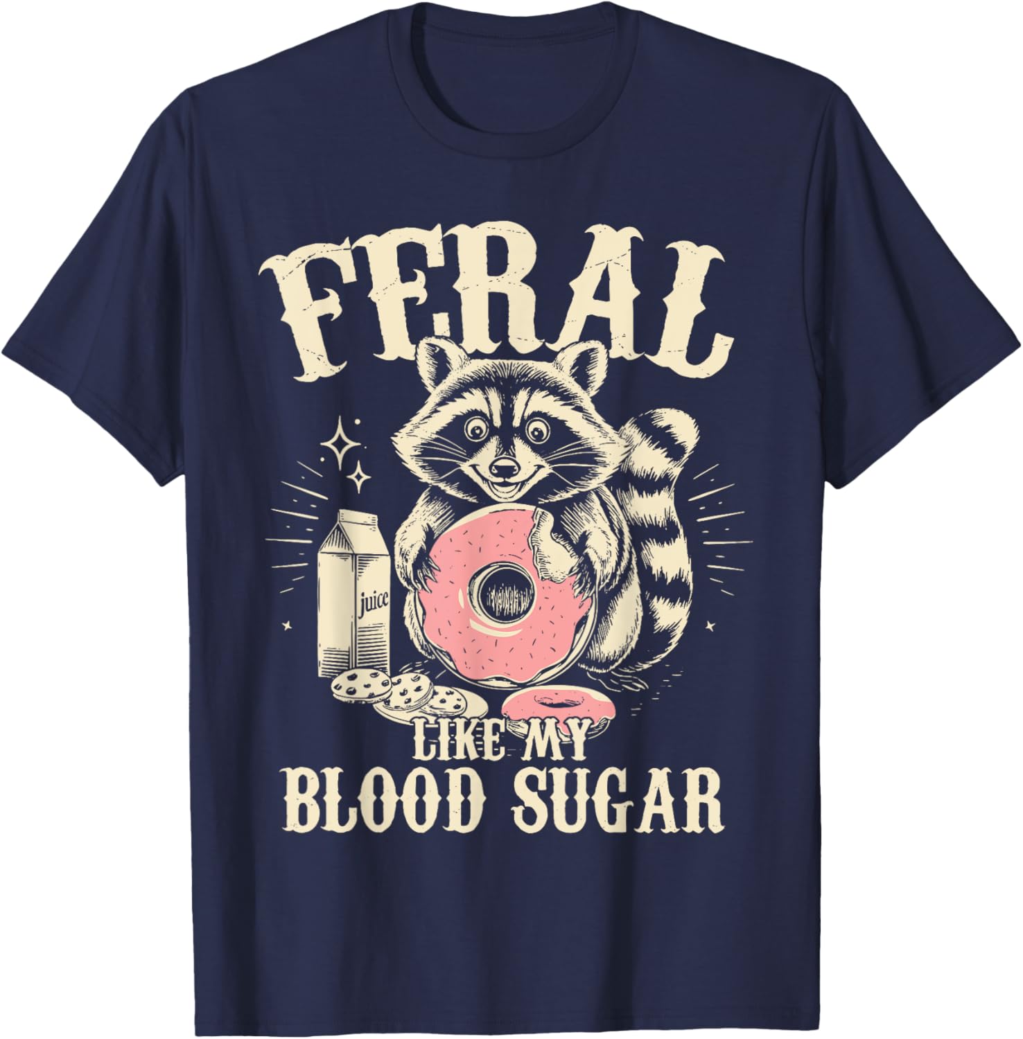 Feral Like My Blood Sugar Diabetes Awareness Diaversary T-Shirt - T-Shirt | Navy