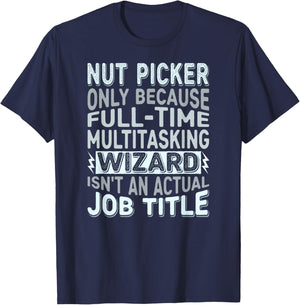 Wizard Job Title Quote - Funny Nut Picker T-Shirt - T-Shirt | Navy
