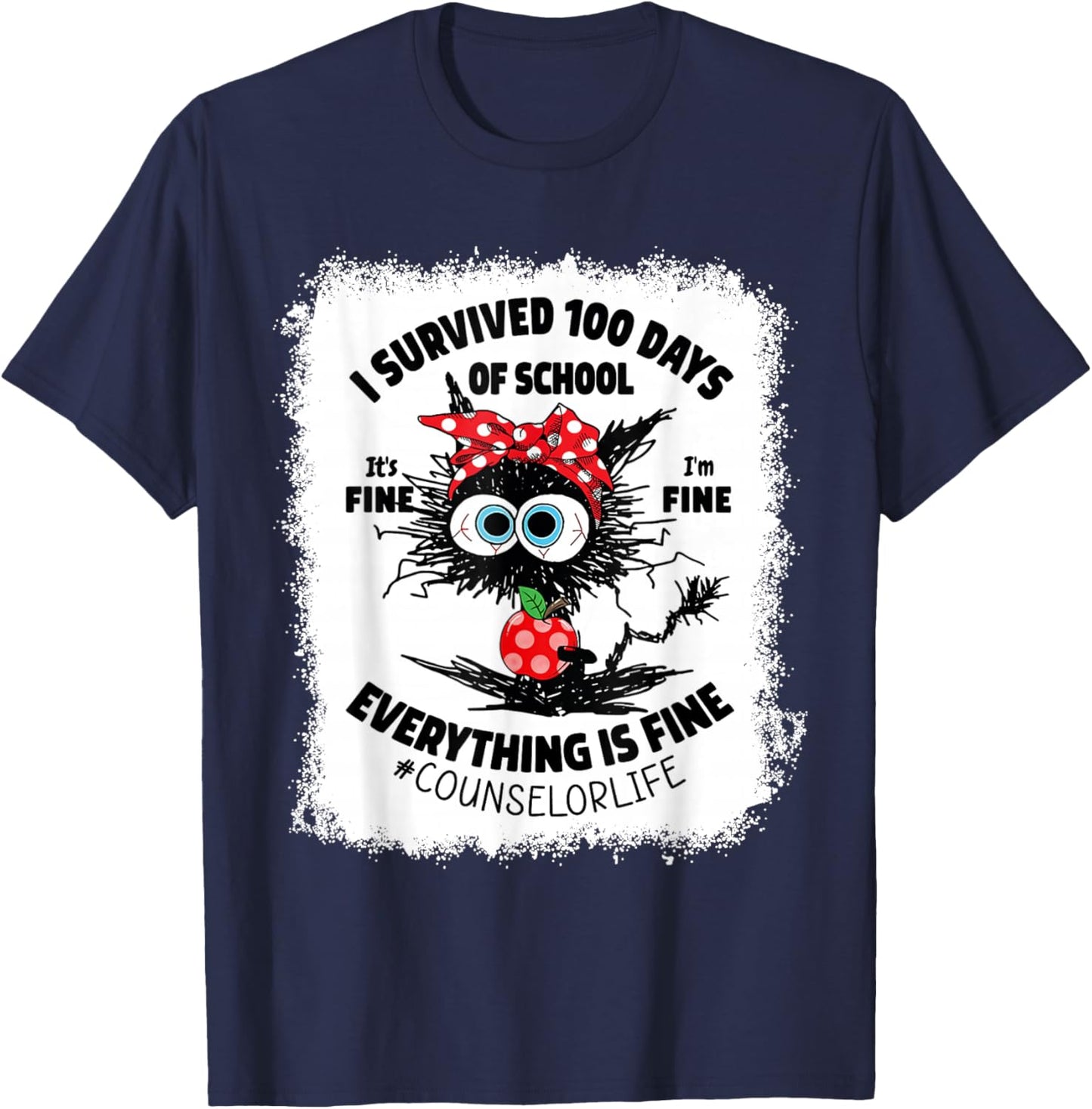 I Survived 100 Days Of School Its Fine Counselor Bleached T-Shirt - T-Shirt | Navy