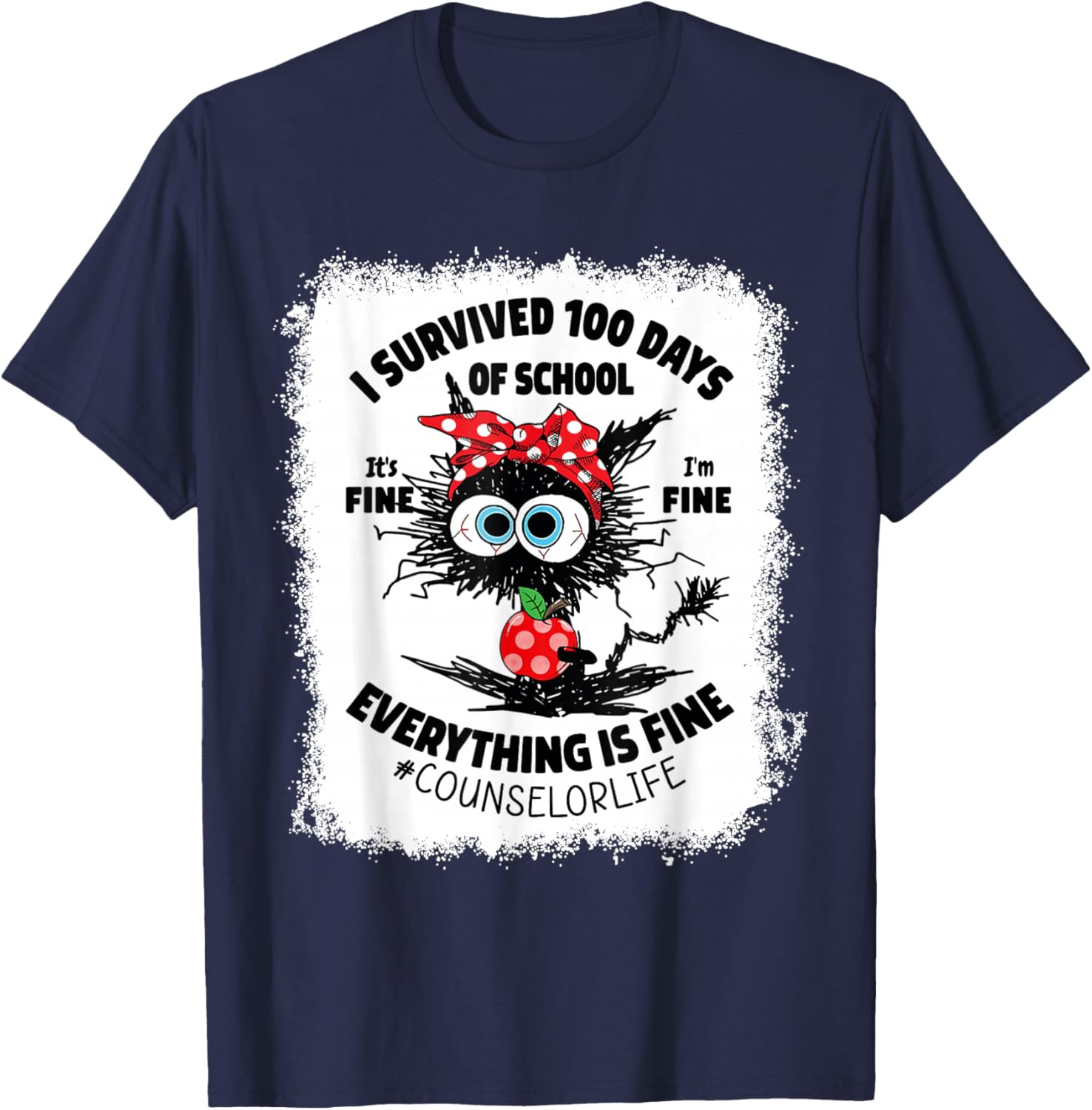 I Survived 100 Days Of School Its Fine Counselor Bleached T-Shirt - T-Shirt | Navy