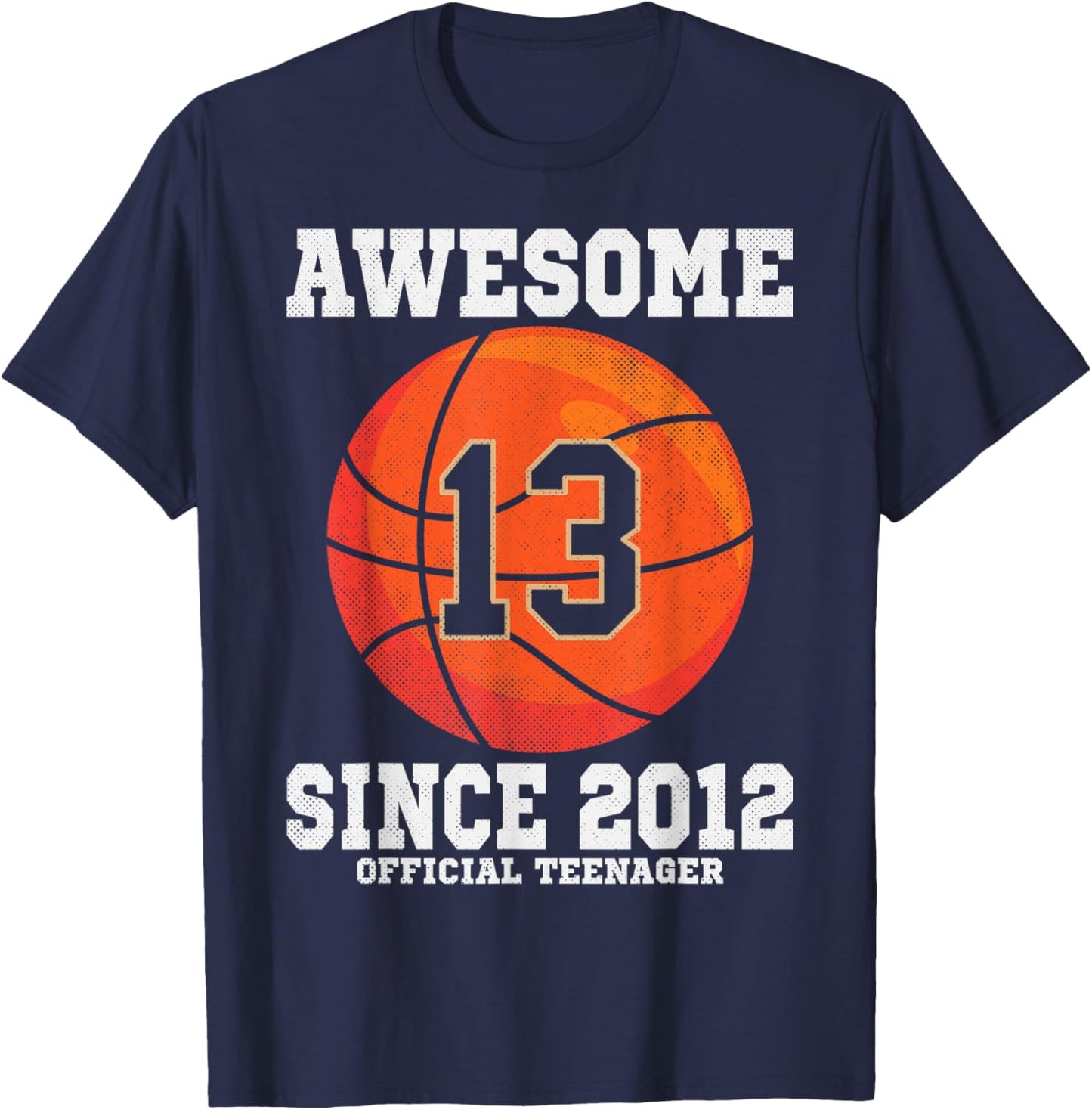 13th Birthday Basketball Fan 13 Years Old Official Teenager T-Shirt - T-Shirt | Navy