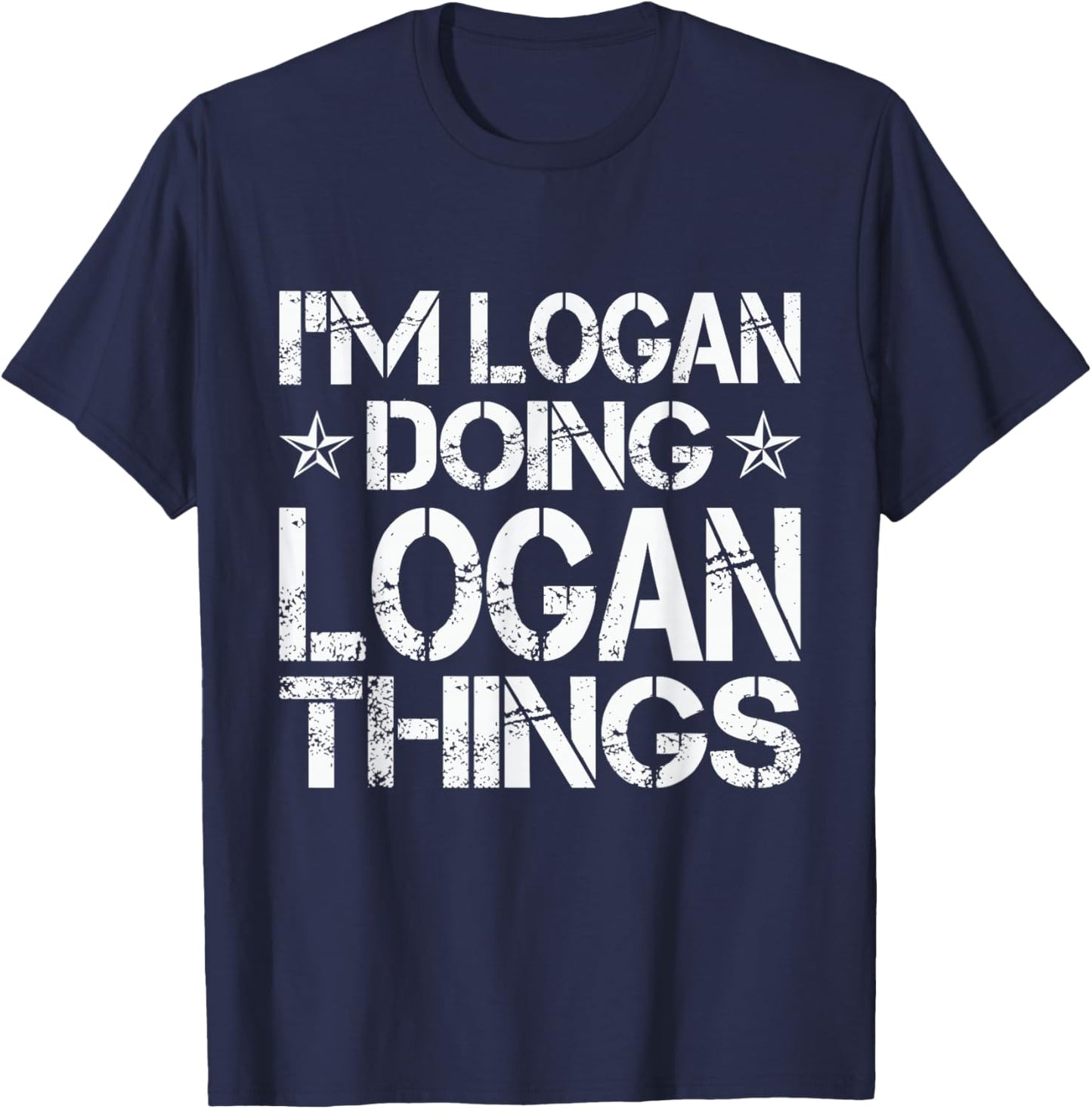 I´m Logan Doing Logan Things Logan Forename First Given Name T-Shirt - T-Shirt | Navy