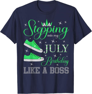 Stepping Into My July Birthday Like a Boss July B-day Party T-Shirt - T-Shirt | Navy