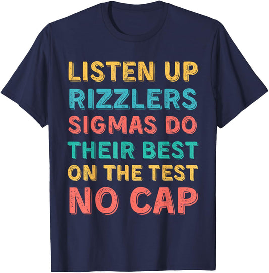 Funny Testing Shirt Listen Up Rizzlers Sigmas Do Their Best T-Shirt - T-Shirt | Navy