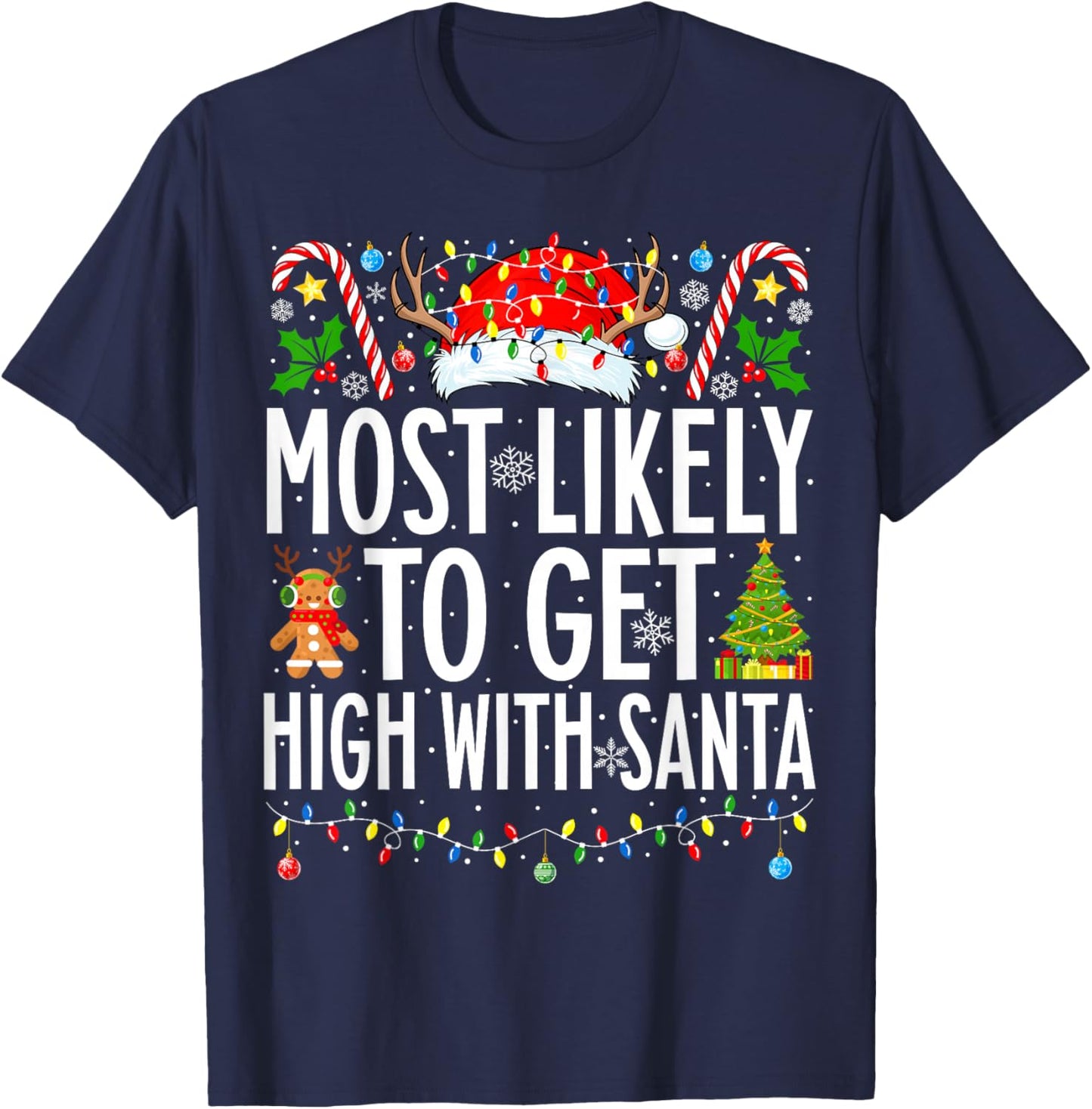 Most Likely To Get High With Santa Xmas Family Christmas T-Shirt - T-Shirt | Navy
