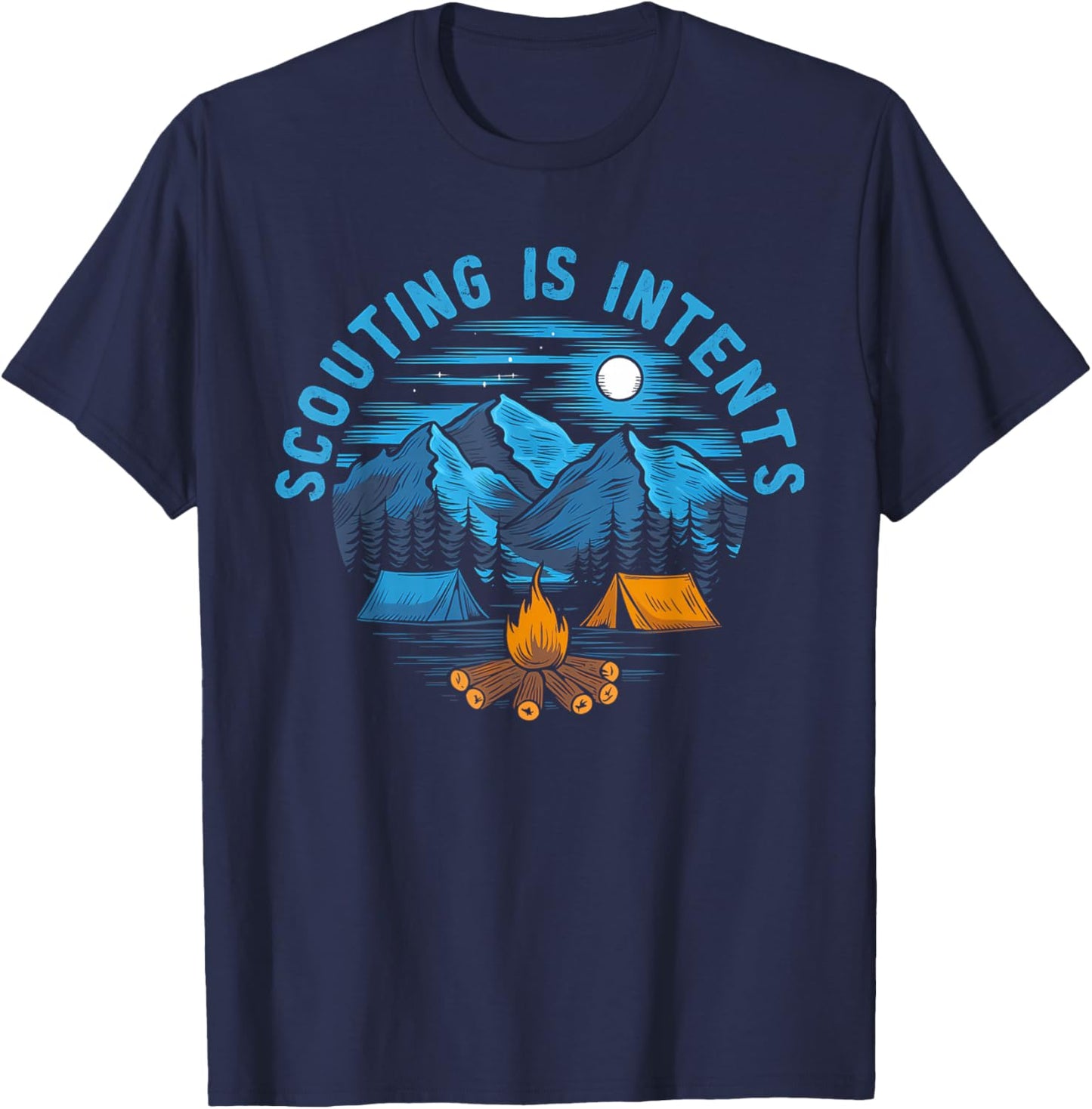 Camping Scouting is Intents Scout Camper Camping T-Shirt - T-Shirt | Navy