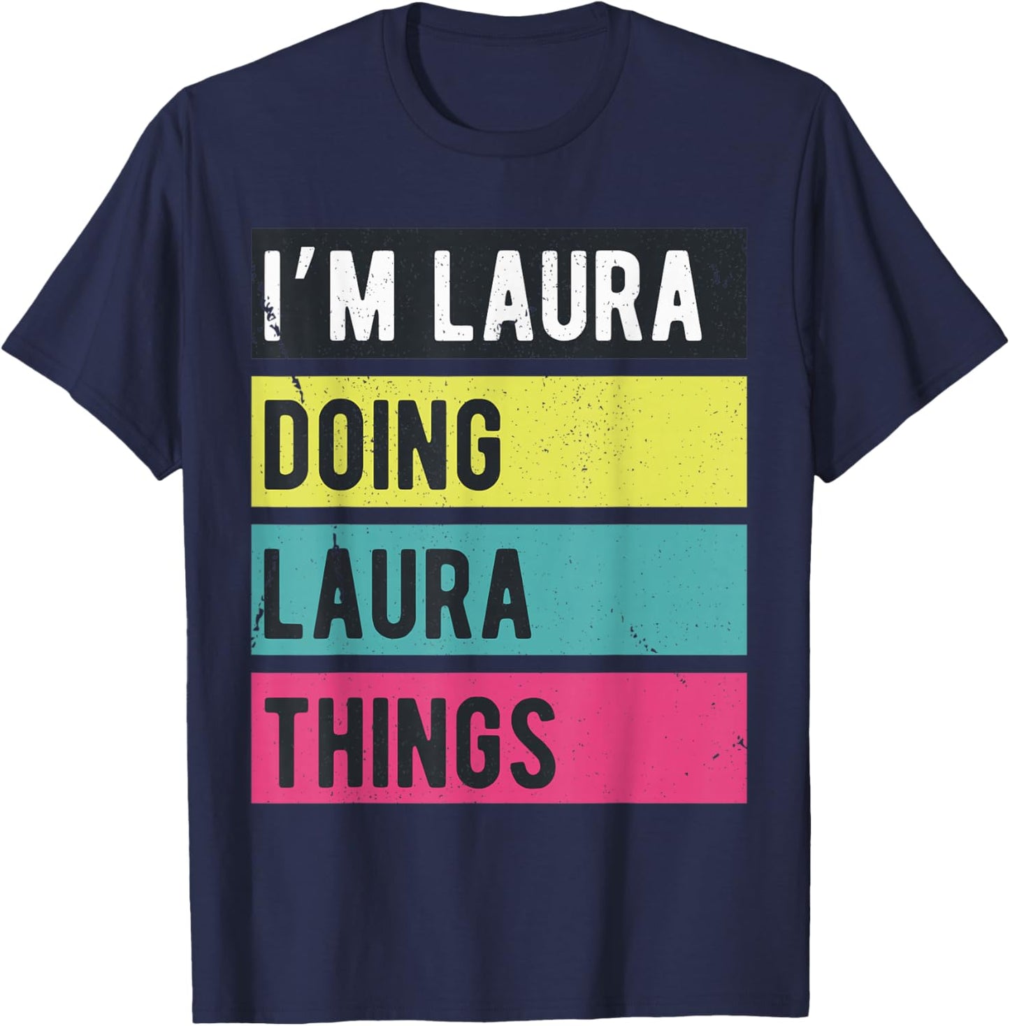 Doing Laura Things Funny Personalized Names Retro T-Shirt - T-Shirt | Navy