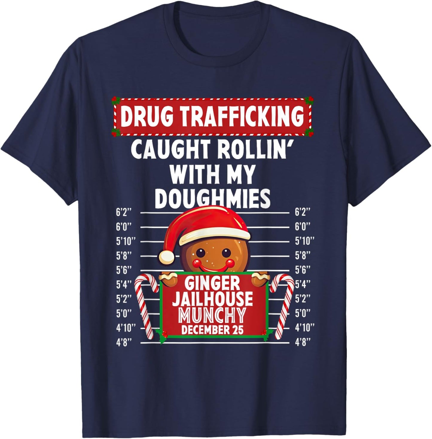 Drug Trafficking Ginger Jailhouse Christmas Gingerbread Xmas T-Shirt - T-Shirt | Navy