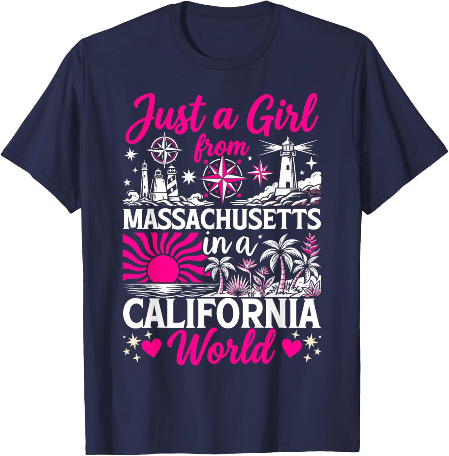 Just A Girl from Massachusetts in California World Funny T-Shirt - T-Shirt | Navy