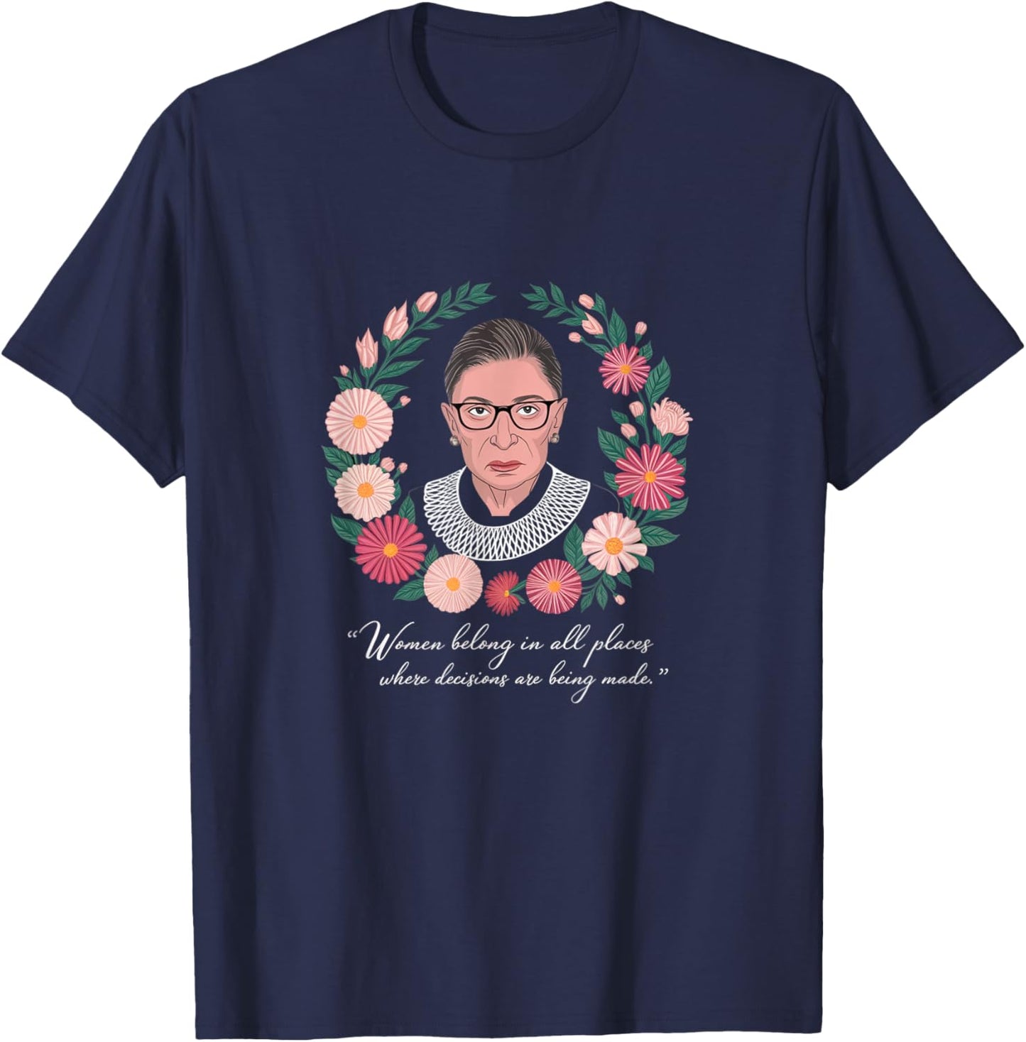 Women Belong In All Places RBG Quote T-Shirt - T-Shirt | Navy