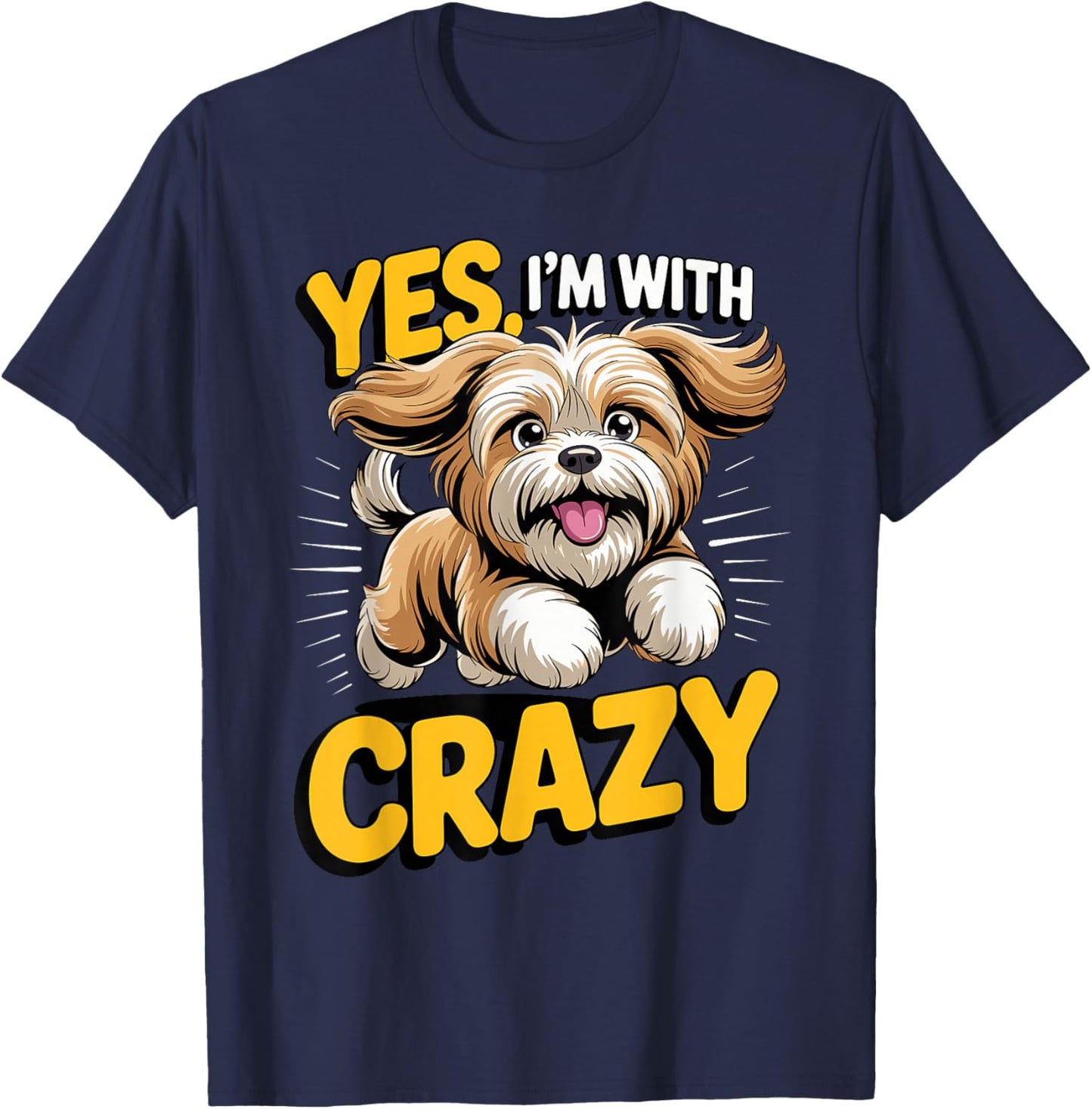 Yes, I'm with Crazy Cute Breed Bearded Lion Dog Lhasa Apso T-Shirt - T-Shirt | Navy