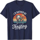 ID Rather Be Thrifting Retro Thrift Store Lover T-Shirt - T-Shirt | Navy