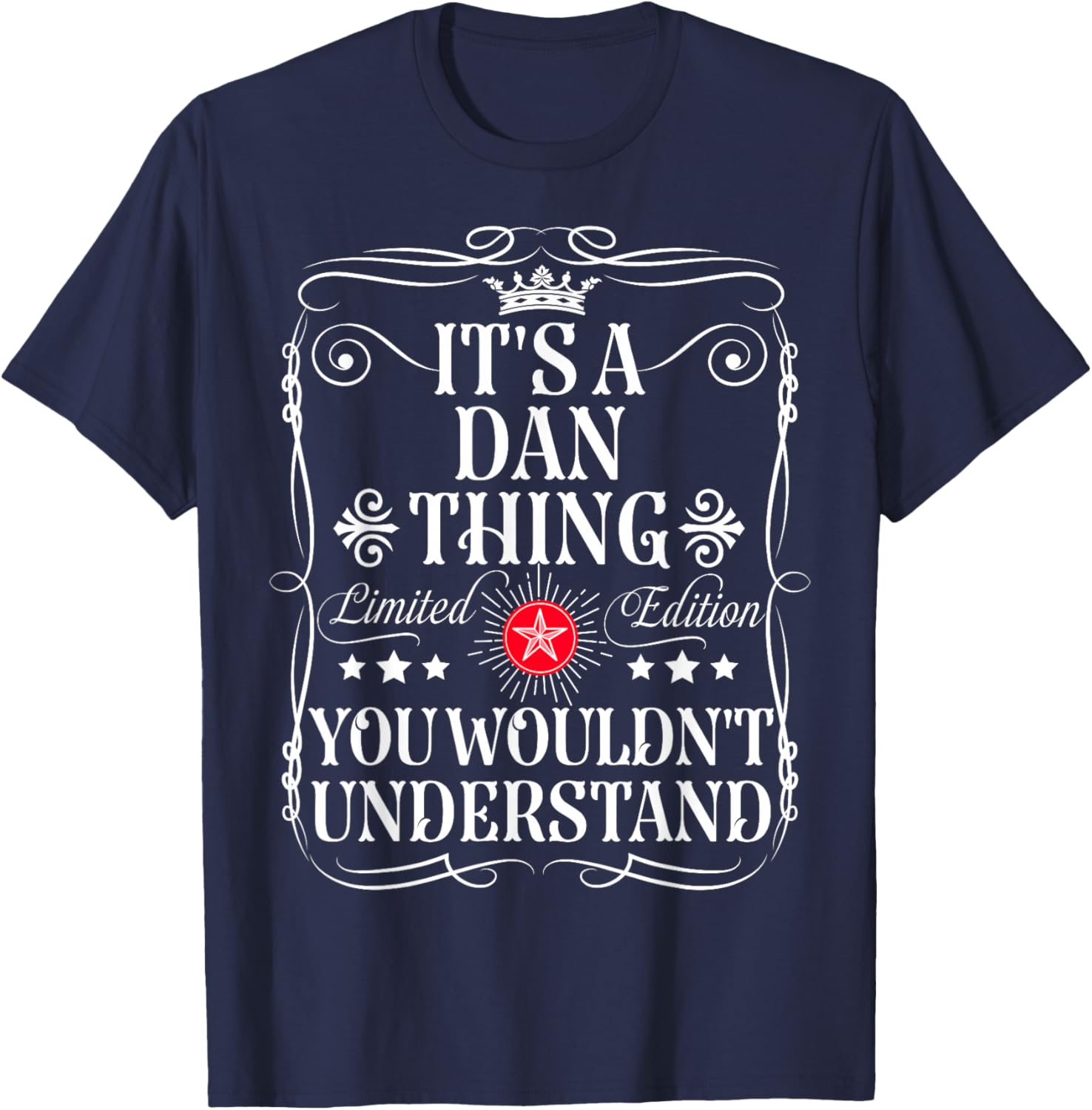Dan Name Its A Dan Thing You Wouldn't Understand T-Shirt - T-Shirt | Navy