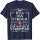 Dan Name Its A Dan Thing You Wouldn't Understand T-Shirt - T-Shirt | Navy
