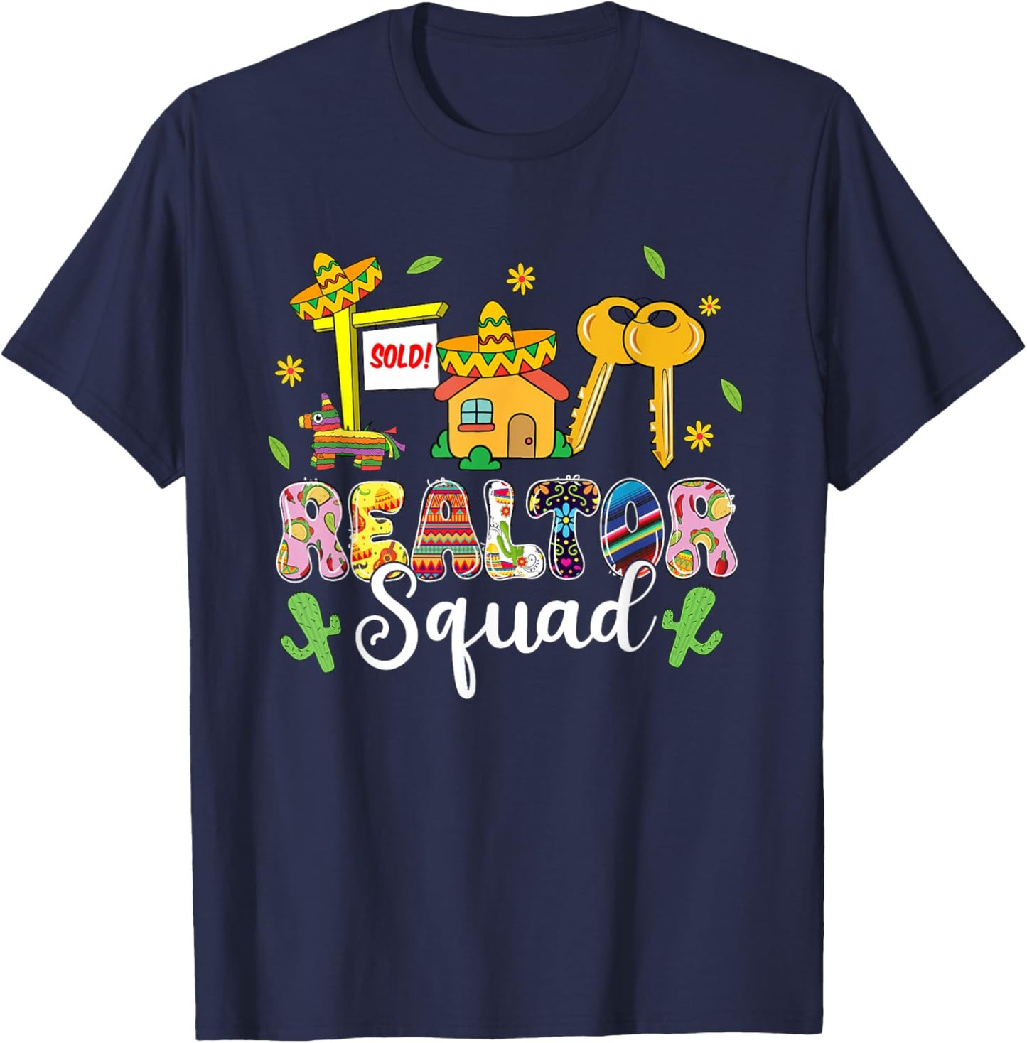 Realtor Squad Lets Fiesta Cinco De Mayo Mexican Realtor T-Shirt - T-Shirt | Navy
