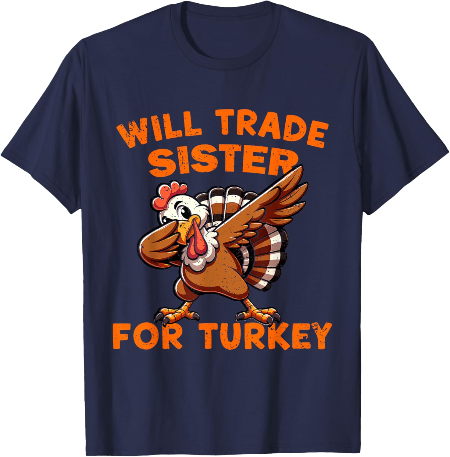 Will Trade Sister for Turkey Dabbing Turkey Funny Boys Kids T-Shirt - T-Shirt | Navy