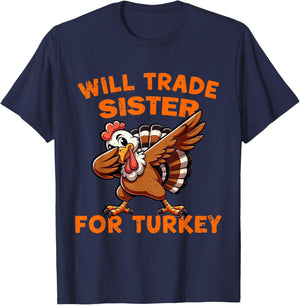 Will Trade Sister for Turkey Dabbing Turkey Funny Boys Kids T-Shirt - T-Shirt | Navy