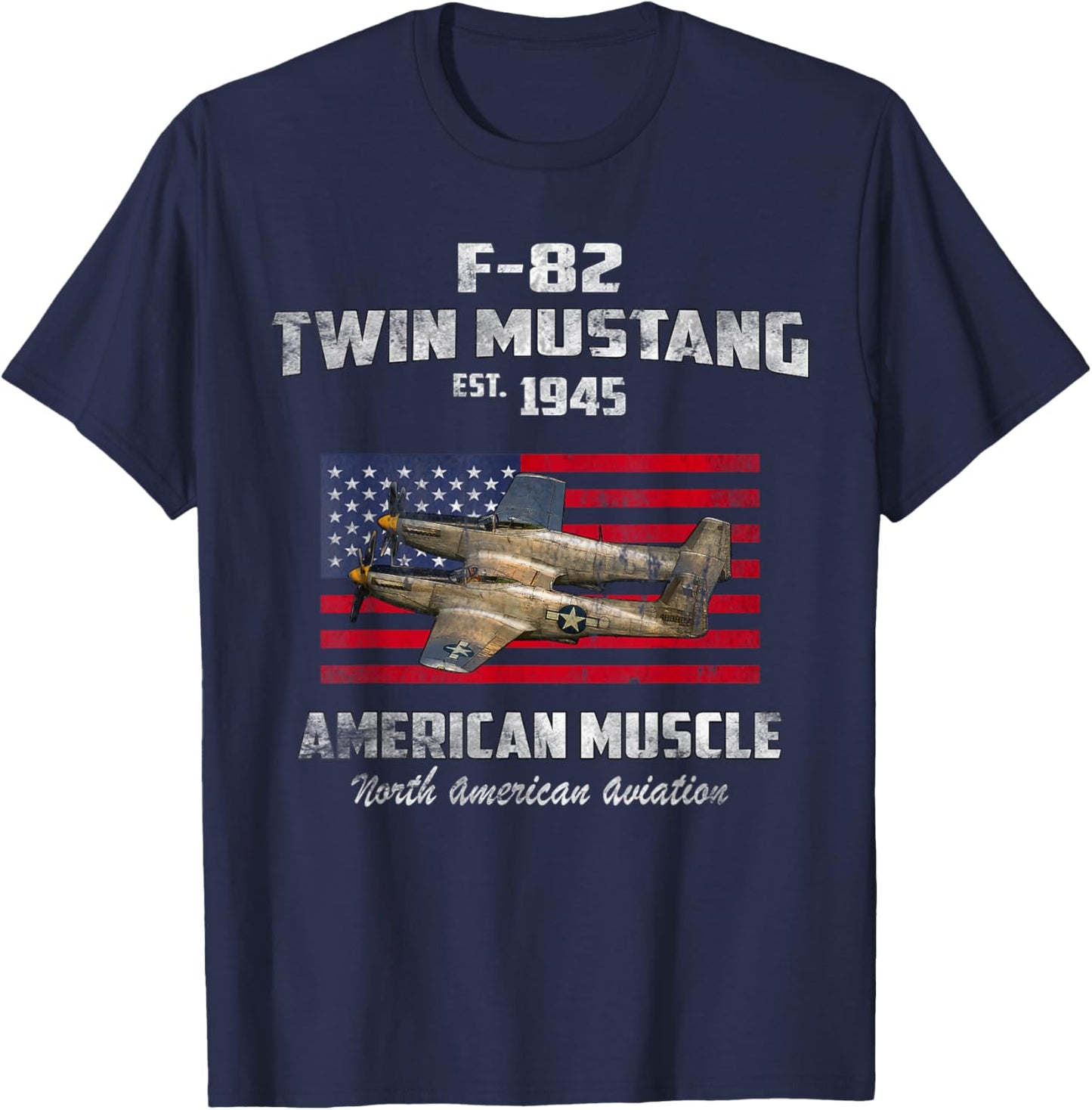 F-82 Twin Mustang Airplane American Muscle Vintage WW2 Pilot T-Shirt - T-Shirt | Navy