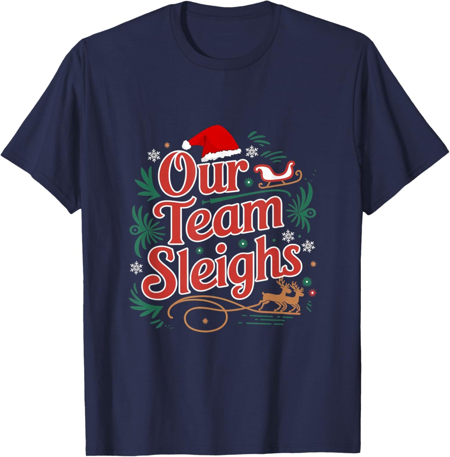 Our Team Sleighs Christmas Reindeers Santa's Workers Office T-Shirt - T-Shirt | Navy