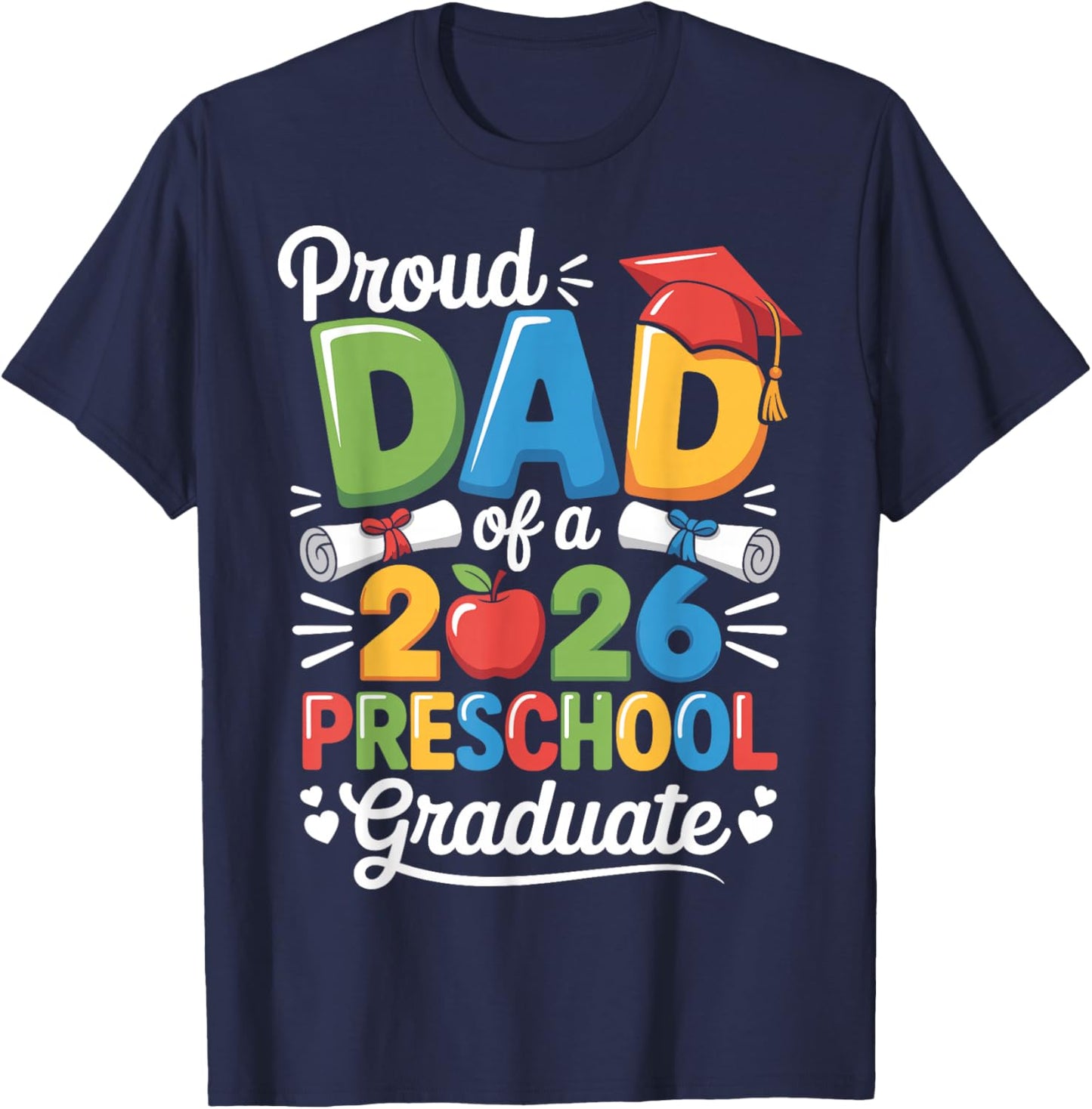 Proud Dad Class of 2026 Preschool Pre-K Graduate Graduation T-Shirt - T-Shirt | Navy