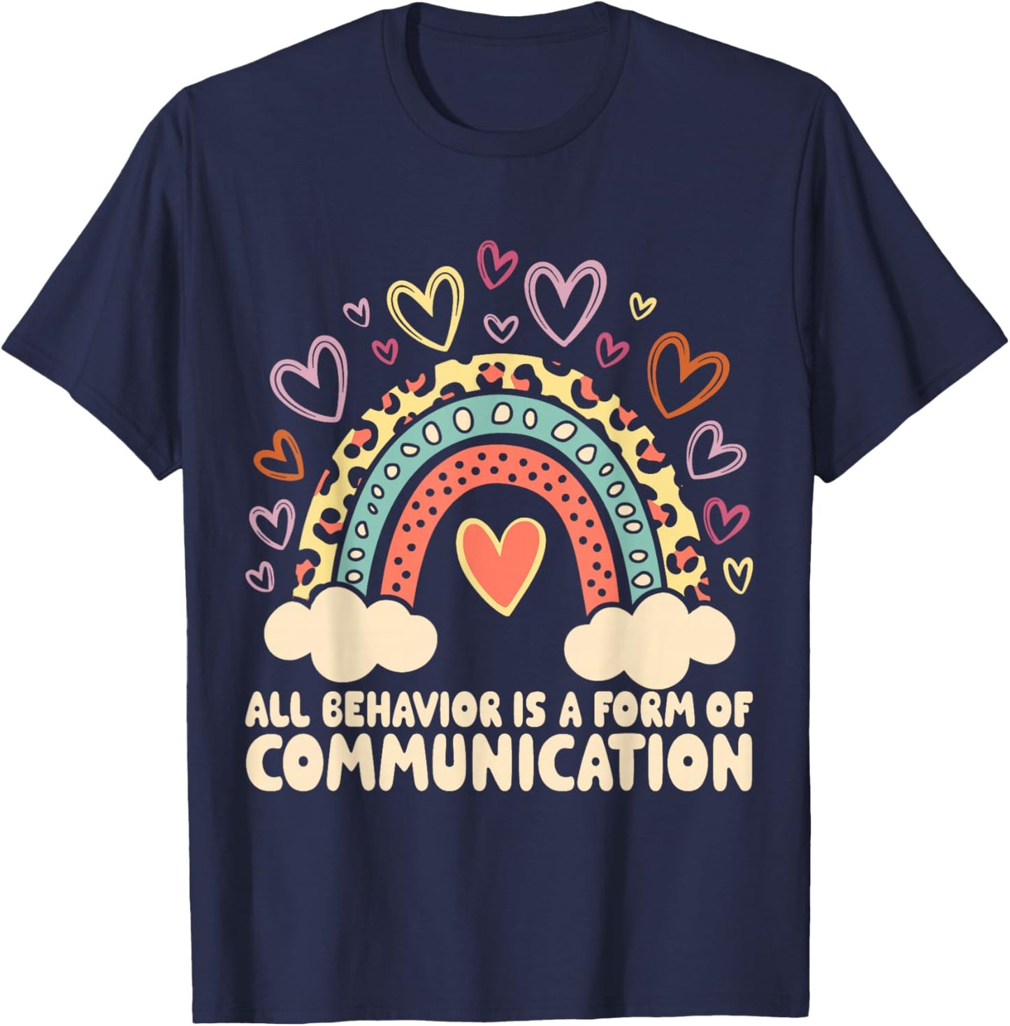 All Behavior Is A Form Of Communication T-Shirt - T-Shirt | Navy
