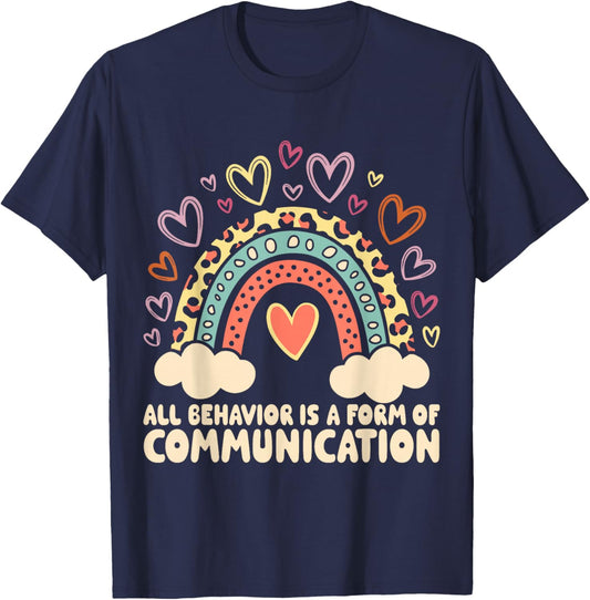 All Behavior Is A Form Of Communication T-Shirt - T-Shirt | Navy