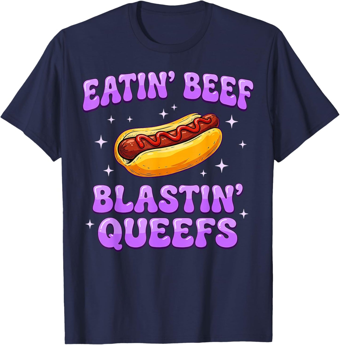 Eatin' Beef Blastin' Queefs Funny Embarrassing Meme Adult T-Shirt - T-Shirt | Navy