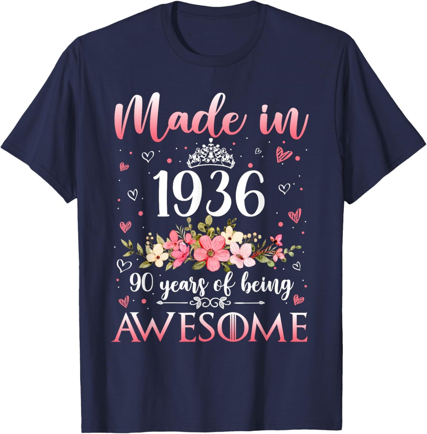 90 Year Old Made in 1936 Floral Funny 90th Birthday Women T-Shirt - T-Shirt | Navy