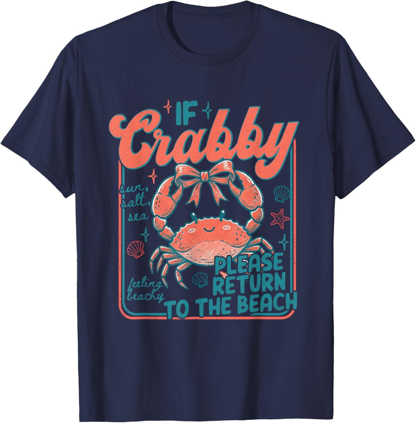 If Crabby Please Return to The Beach Funny Crab Summer Vibes T-Shirt - T-Shirt | Navy