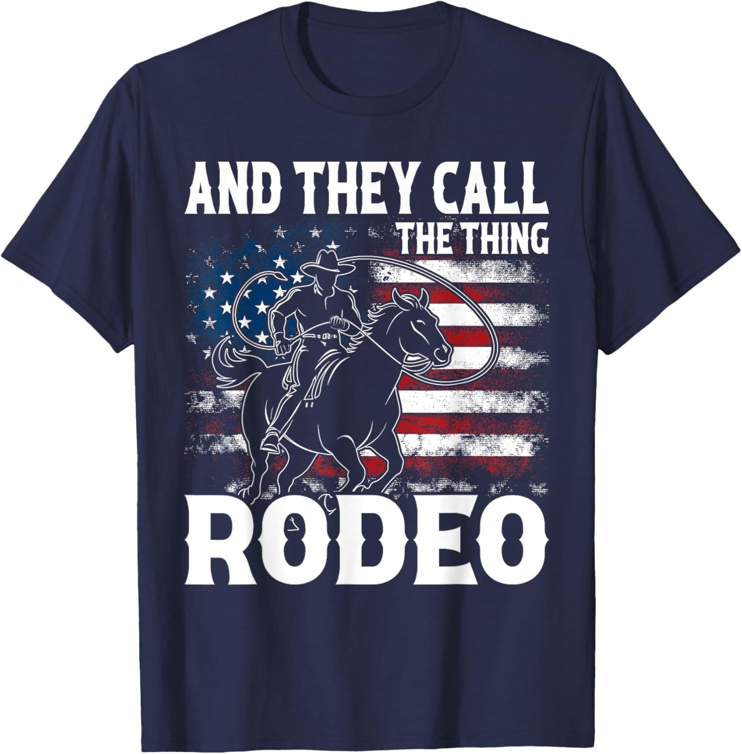 Vintage And They Call The Thing Rodeo Country Cowgirl Cowboy T-Shirt - T-Shirt | Navy