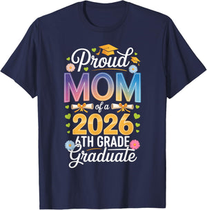 Proud Mom of a 2026 6th Grade Graduate Graduation T-Shirt - T-Shirt | Navy