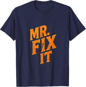 MR. FIX IT - Funny Handyman Joke Lover T-Shirt - T-Shirt | Navy