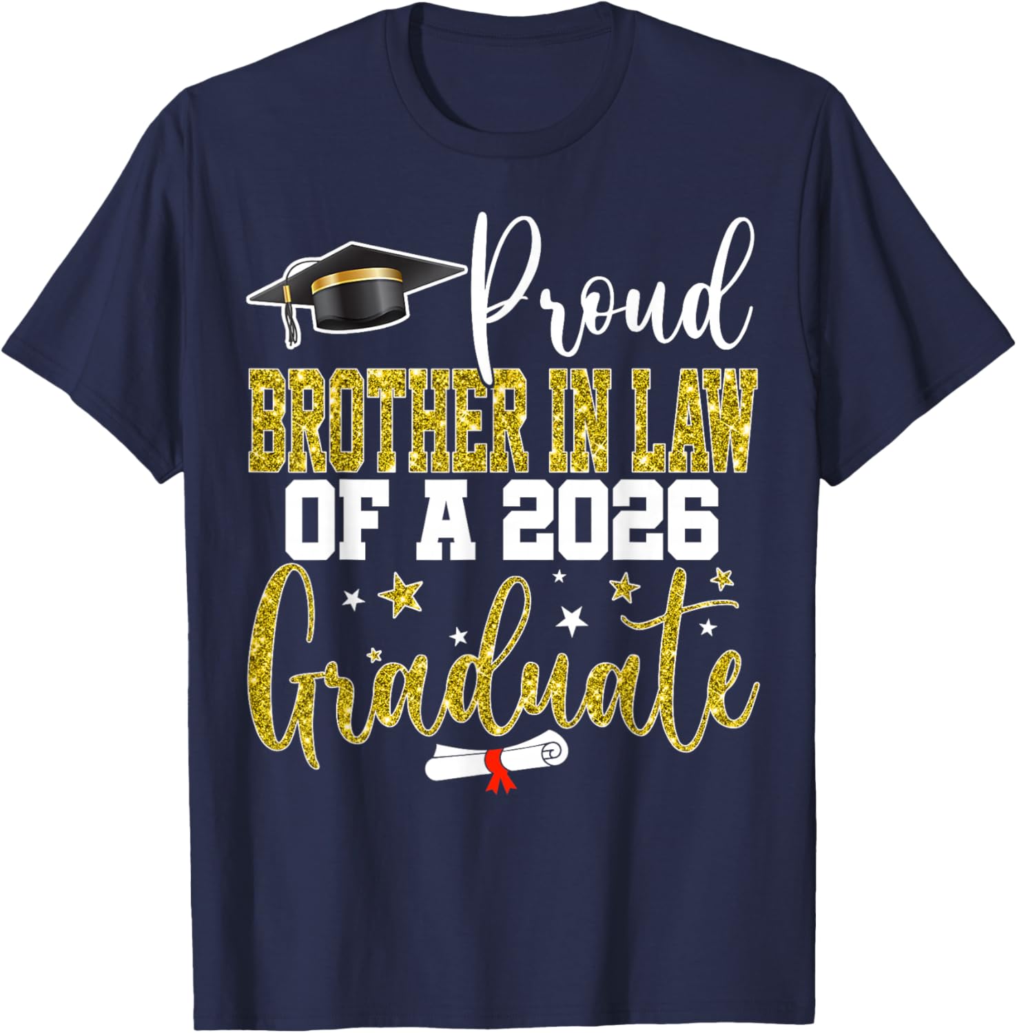 Proud Brother in Law of a Class of 2026 Graduate Senior T-Shirt - T-Shirt | Navy