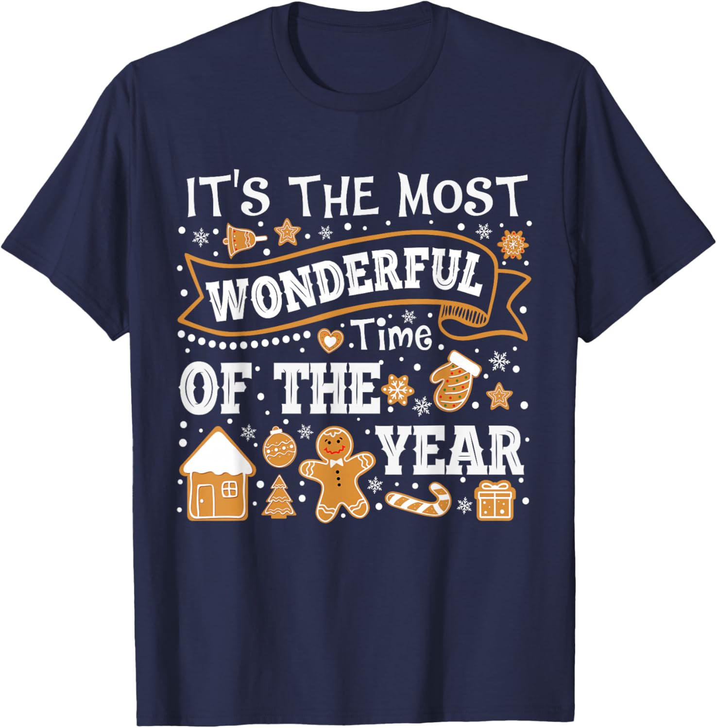 It's The Most Wonderful Time of Year Christmas Gingerbread T-Shirt - T-Shirt | Navy