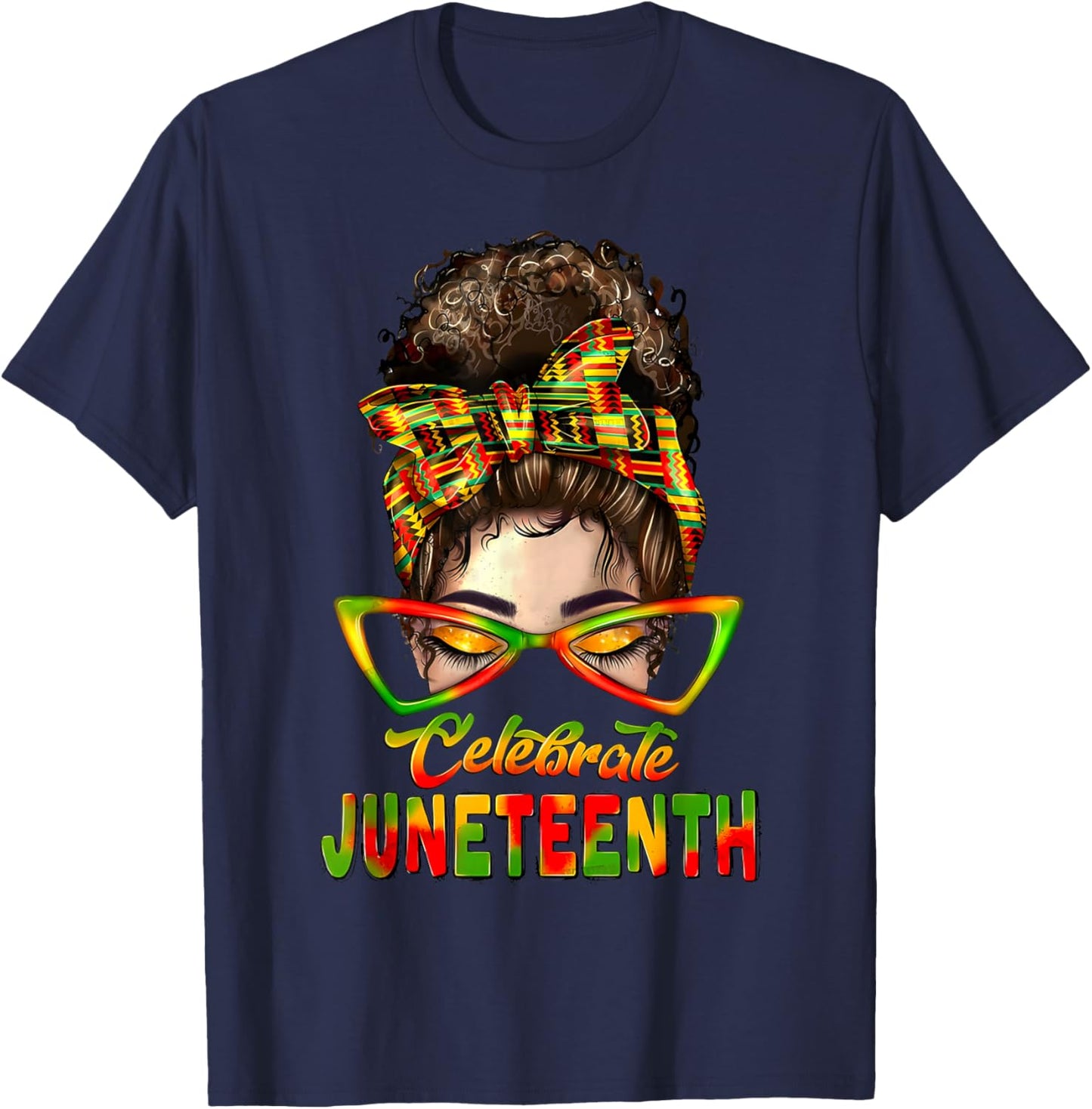 Black Women Messy Bun Juneteenth Celebrate Indepedence Day T-Shirt - T-Shirt | Navy