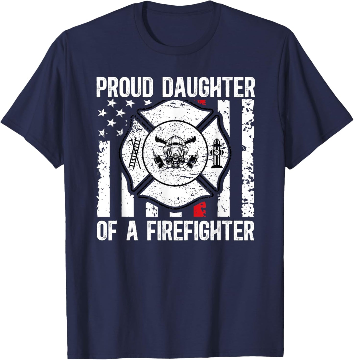 Proud Daughter Of A Firefighter Daughter Fireman Daughter T-Shirt - T-Shirt | Navy