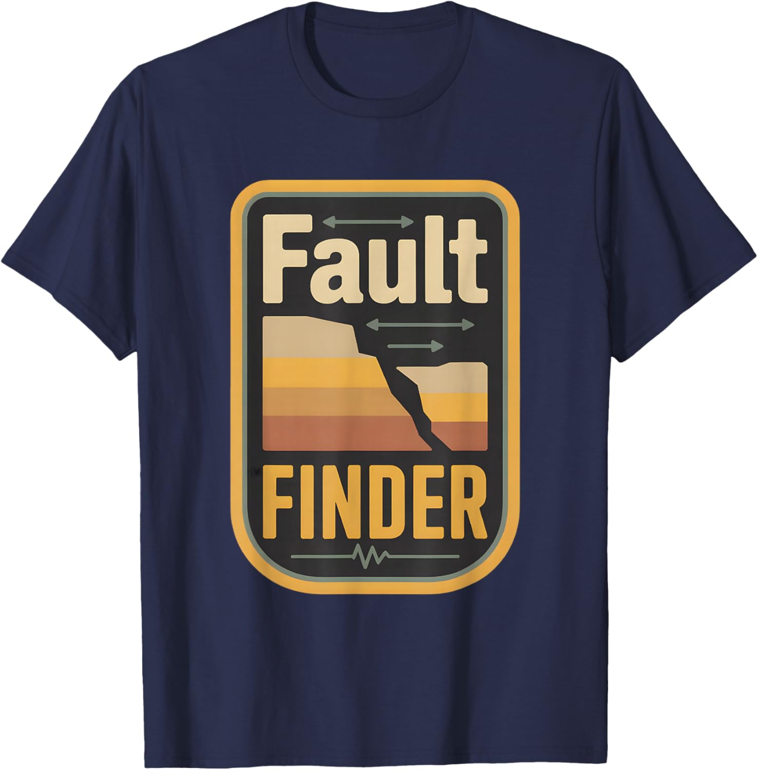Geology Earthquake Fault Line Seismologist Humor Design T-Shirt - T-Shirt | Navy