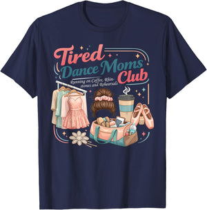 Retro Tired Dance Moms Club Dance Mom Mama Mother's Day T-Shirt - T-Shirt | Navy