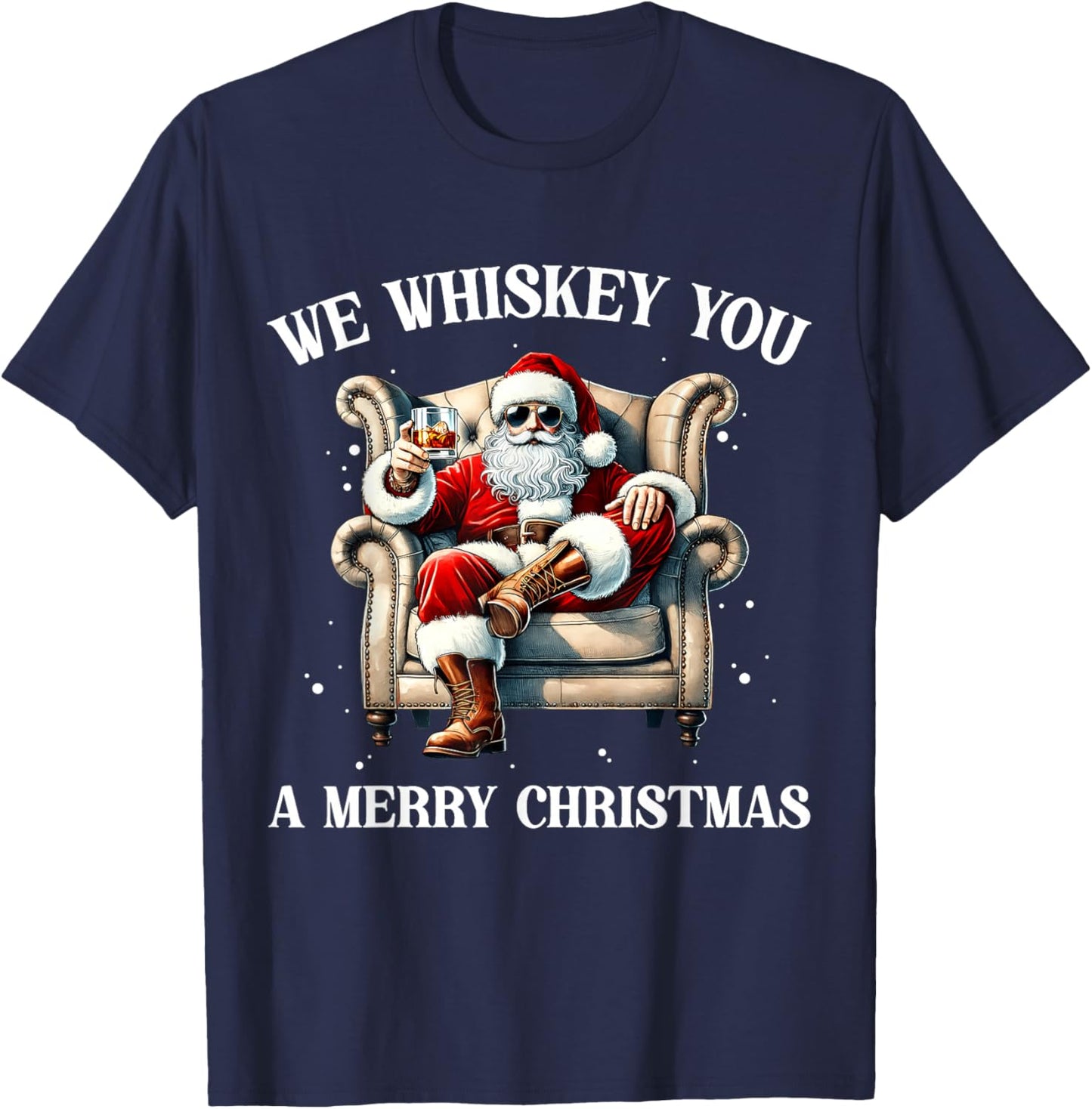I Whiskey You A Merry Christmas Drinking Xmas Santa Claus T-Shirt - T-Shirt | Navy