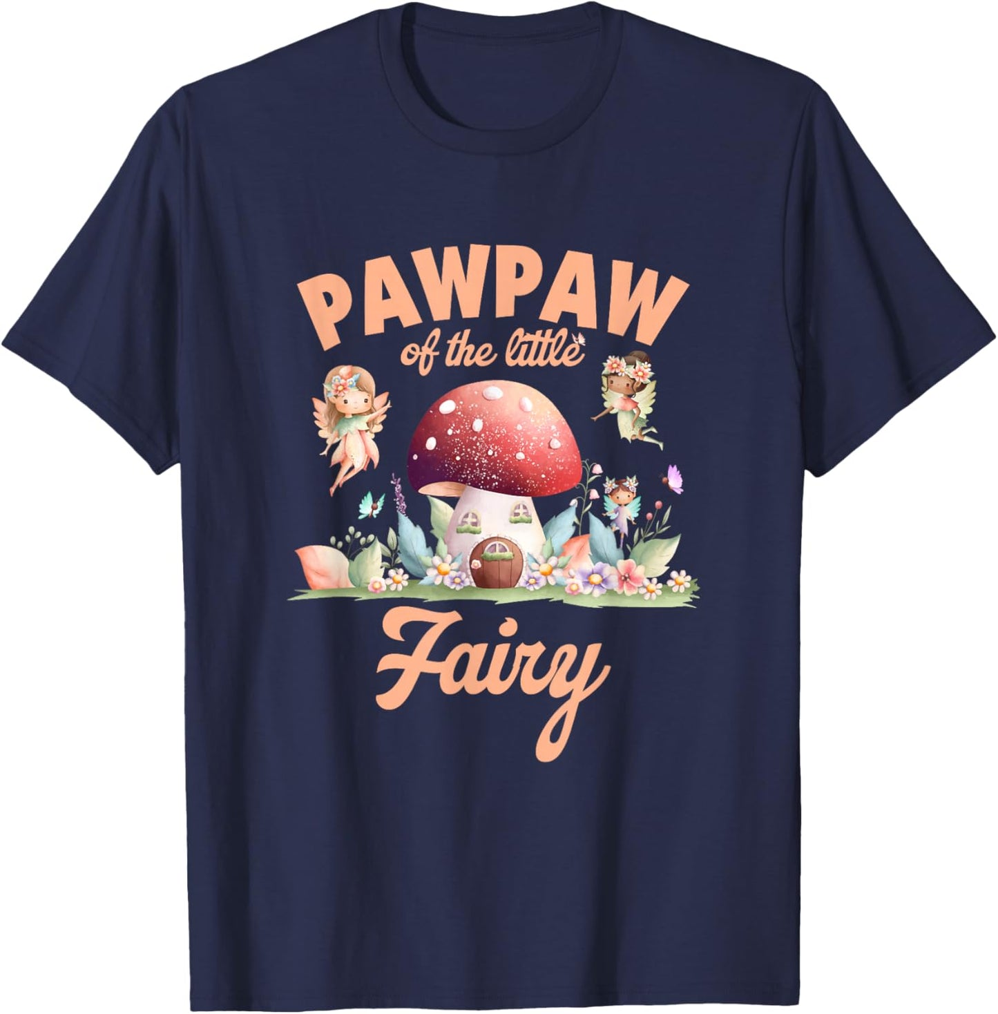 Pawpaw of The Little Fairy 1St Birthday Girl Fairytale T-Shirt - T-Shirt | Navy