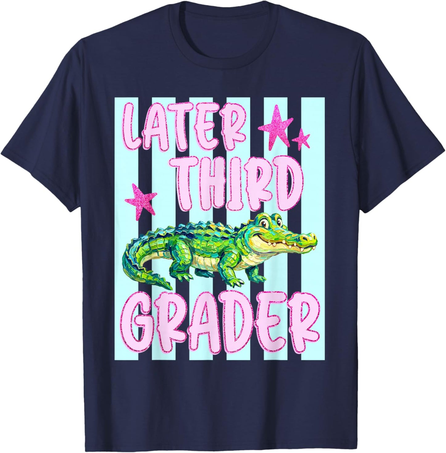 Later Third Grader Alligator Last Day of School Teacher Kid T-Shirt - T-Shirt | Navy