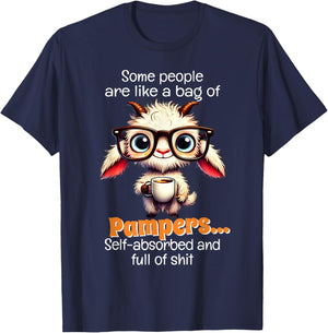 Some people are like a bag of pampers self absorbed and full T-Shirt - T-Shirt | Navy