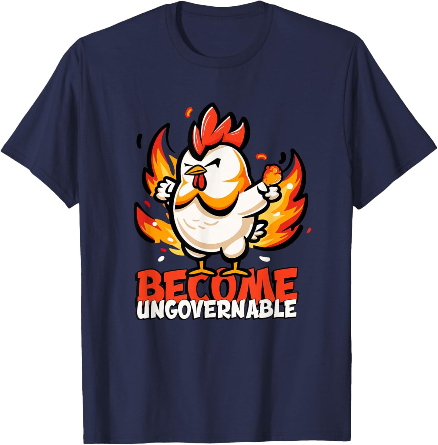 Become Ungovernable - Crazy Chicken T-Shirt - T-Shirt | Navy