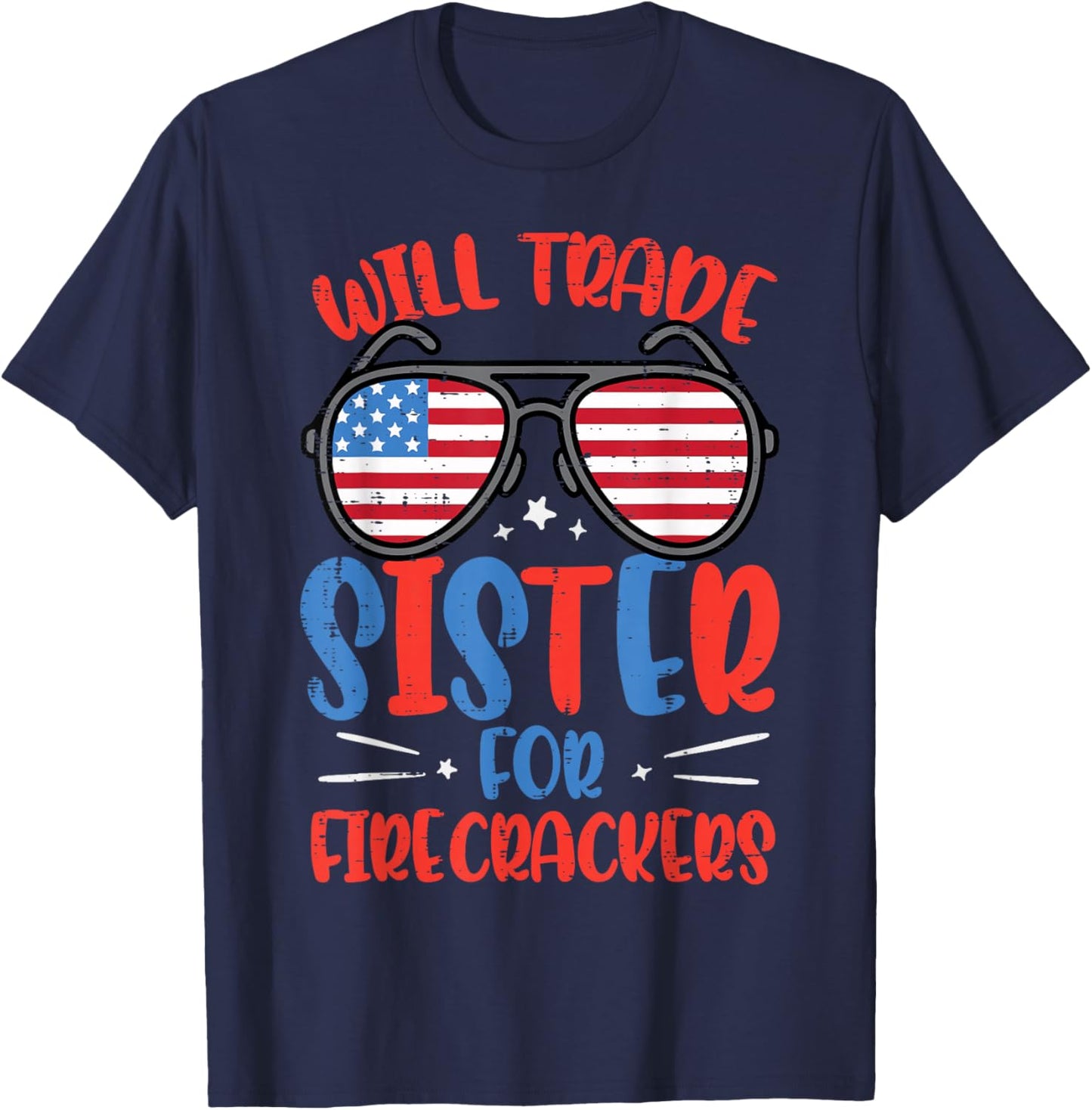 Will Trade Sister for Firecrackers 4th of July Boys Kids T-Shirt - T-Shirt | Navy