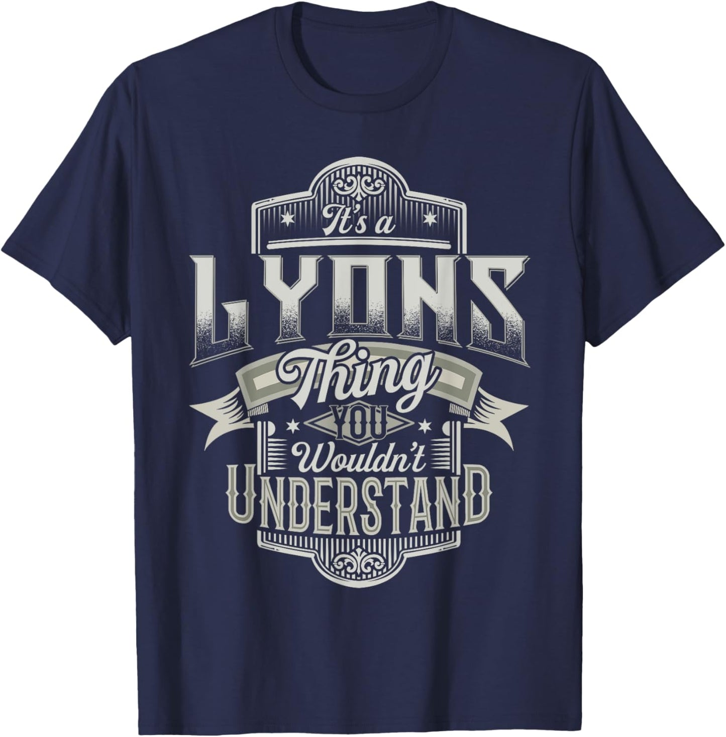 It's A LYONS Thing You Wouldn't Understand Family Name Funny T-Shirt - T-Shirt | Navy
