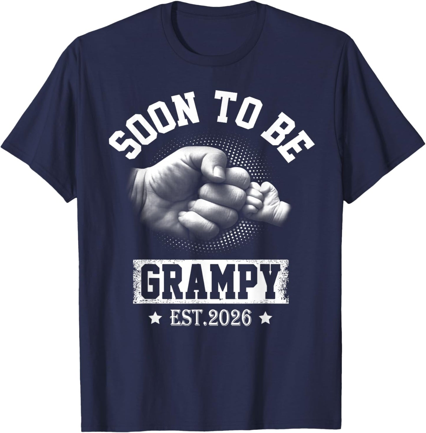 New Dad Soon To Be Grampy Est 2026 First time Grampy T-Shirt - T-Shirt | Navy