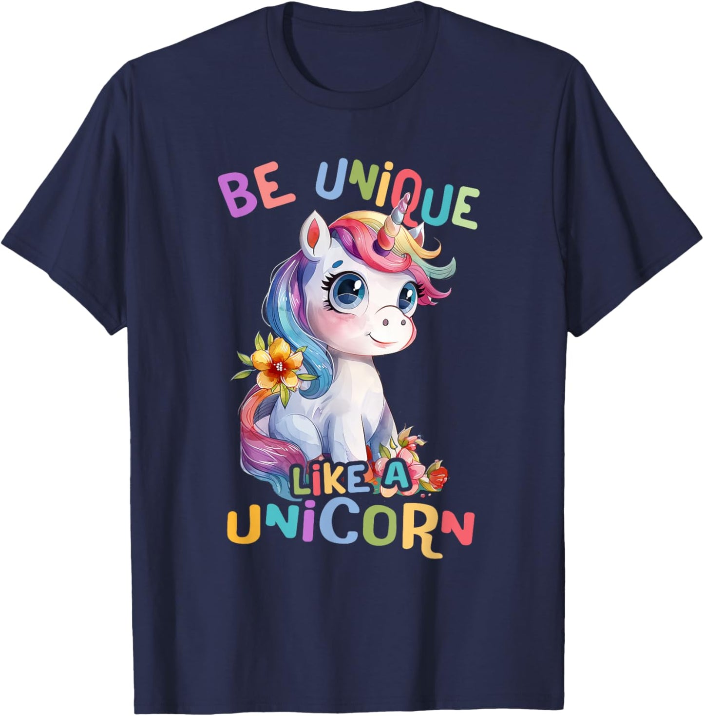 Baby Unicorn with Flowers Be Unique Like Nicorns Daughter T-Shirt - T-Shirt | Navy