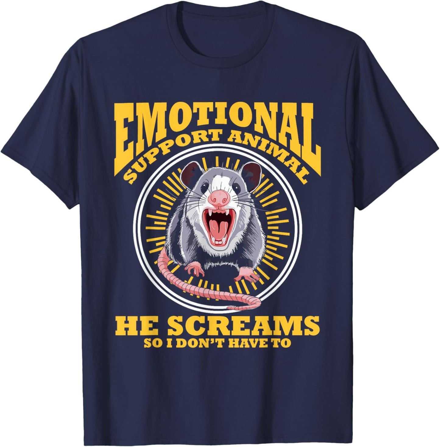 Emotional Support Animal He Screams Funny Opossum T-Shirt - T-Shirt | Navy